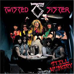 Twisted Sister : Still Hungry